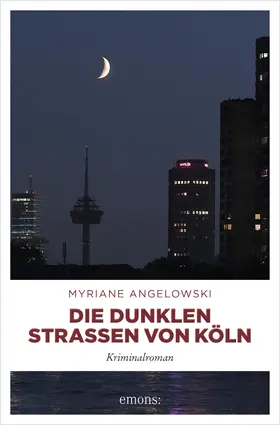 Angelowski |  Die dunklen Straßen von Köln | eBook | Sack Fachmedien