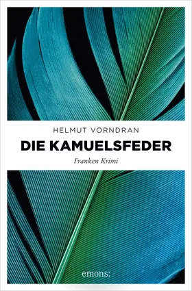 Vorndran |  Die Kamuelsfeder | eBook | Sack Fachmedien