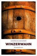 Wagner |  Winzerwahn | eBook | Sack Fachmedien