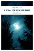 Haller |  Aarauer Finsternis | eBook | Sack Fachmedien