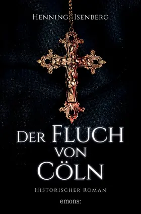 Isenberg |  Der Fluch von Cöln | eBook | Sack Fachmedien