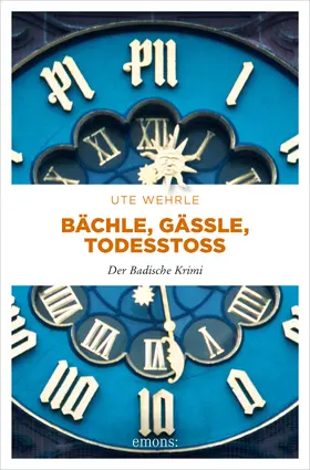 Wehrle |  Bächle, Gässle, Todesstoß | eBook | Sack Fachmedien