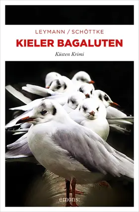 Leymann / Schöttke |  Kieler Bagaluten | eBook | Sack Fachmedien