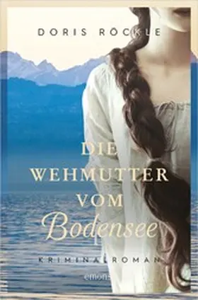 Röckle |  Die Wehmutter vom Bodensee | eBook | Sack Fachmedien