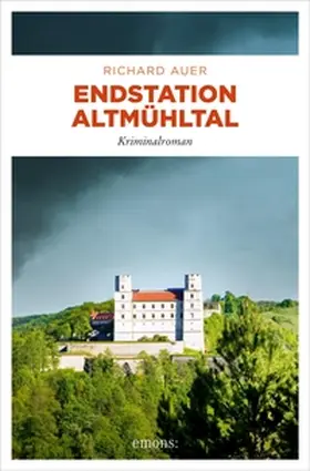 Auer |  Endstation Altmühltal | eBook | Sack Fachmedien