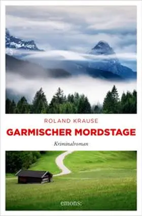 Krause |  Garmischer Mordstage | eBook | Sack Fachmedien