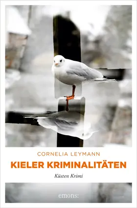 Leymann |  Kieler Kriminalitäten | eBook | Sack Fachmedien