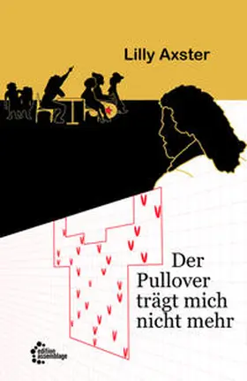 Axster |  Der Pullover trägt mich nicht mehr | Buch |  Sack Fachmedien