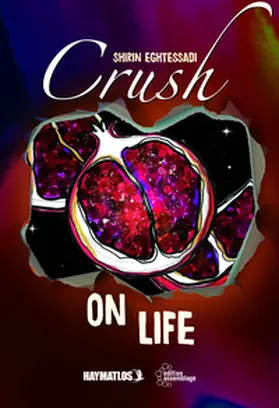 Eghtessadi / Düzyol / Pathmanathan |  Crush on life | Buch |  Sack Fachmedien