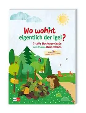  Wo wohnt eigentlich der Igel | Buch |  Sack Fachmedien