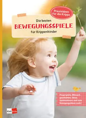 Bartoldus |  Die besten Bewegungsspiele für Krippenkinder | Buch |  Sack Fachmedien