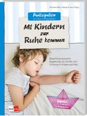Betz / Franz |  Partizipation im Kita-Alltag leben: Mit Kindern zur Ruhe kommen | Buch |  Sack Fachmedien