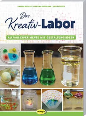 Adolph / Ruffmann / Eschner |  Das Kreativ-Labor | Buch |  Sack Fachmedien