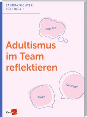 Richter / Finger |  Adultismus im Team reflektieren | Buch |  Sack Fachmedien