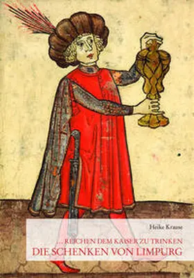 Krause |  ... reichen dem Kaiser zu trinken. Die Schenken von Limpurg | Buch |  Sack Fachmedien
