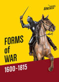 Schönauer / Hohrath / Bayerisches Armeemuseum Ingolstadt |  Forms of War 1600-1815 | Buch |  Sack Fachmedien