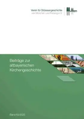 Bischof / Krah / Stein |  Beiträge zur altbayerischen Kirchengeschichte, Band 63 (2025) | Buch |  Sack Fachmedien
