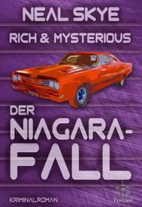 Skye |  Rich & Mysterious: Der Niagara-Fall | Buch |  Sack Fachmedien