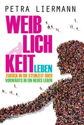 Liermann |  Weiblichkeit leben | Buch |  Sack Fachmedien
