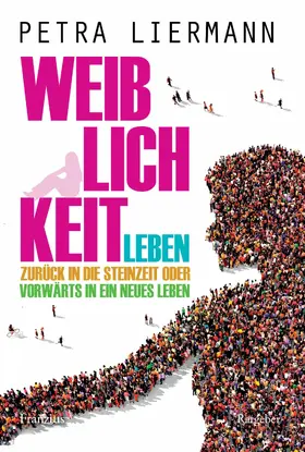 Liermann |  Weiblichkeit leben | eBook | Sack Fachmedien