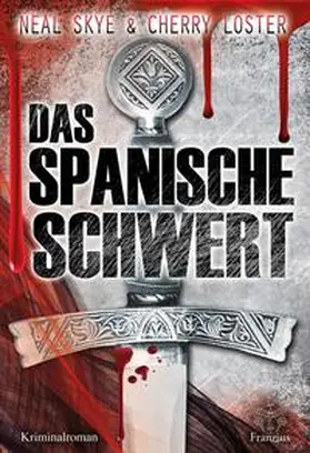 Skye / Loster |  Das Spanische Schwert | Buch |  Sack Fachmedien