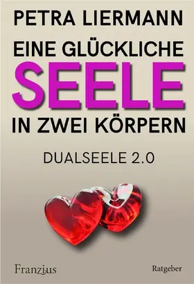 Liermann |  Eine glückliche Seele in zwei Körpern | eBook | Sack Fachmedien