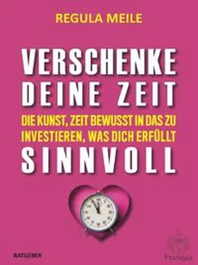 Meile | Verschenke deine Zeit sinnvoll | E-Book | www.sack.de