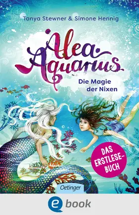 Stewner / Hennig |  Alea Aquarius. Die Magie der Nixen | eBook | Sack Fachmedien