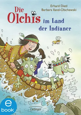 Dietl / Iland-Olschewski |  Die Olchis im Land der Indianer | eBook | Sack Fachmedien