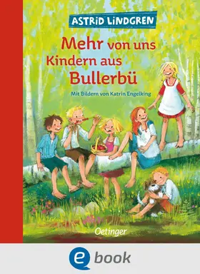Lindgren |  Wir Kinder aus Bullerbü 2. Mehr von uns Kindern aus Bullerbü | eBook | Sack Fachmedien