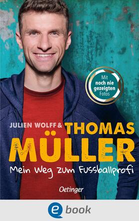 Müller / Wolff | Mein Weg zum Fußballprofi | E-Book | sack.de
