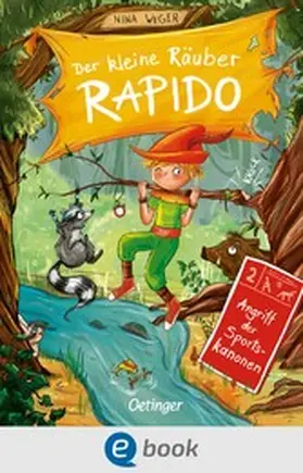 Weger |  Der kleine Räuber Rapido 2. Angriff der Sportskanonen | eBook | Sack Fachmedien