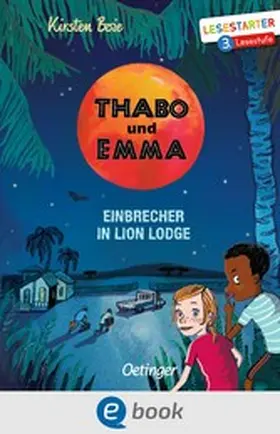 Boie |  Thabo und Emma. Einbrecher in Lion Lodge | eBook | Sack Fachmedien