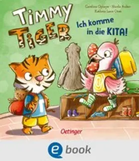 Orso / Anker |  Timmy Tiger. Ich komme in die Kita! | eBook | Sack Fachmedien