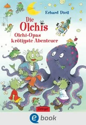 Dietl | Die Olchis. Olchi-Opas krötigste Abenteuer | E-Book | www.sack.de