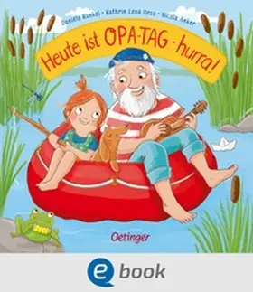 Orso / Anker |  Heute ist Opa-Tag – hurra! | eBook | Sack Fachmedien