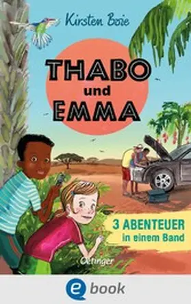 Boie |  Thabo und Emma. 3 Abenteuer in einem Band | eBook | Sack Fachmedien