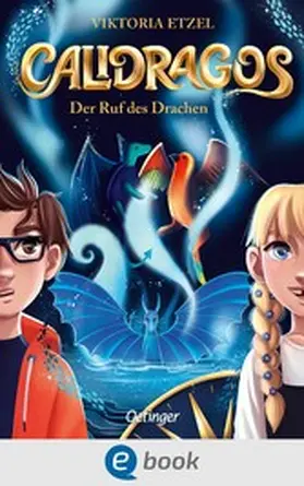 Etzel |  Calidragos 1. Der Ruf des Drachen | eBook | Sack Fachmedien