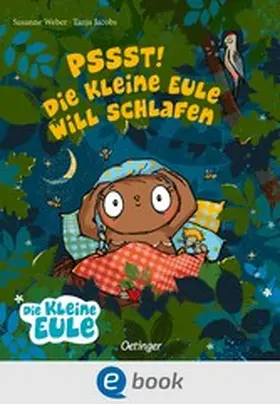 Weber |  Pssst! Die kleine Eule will schlafen | eBook | Sack Fachmedien