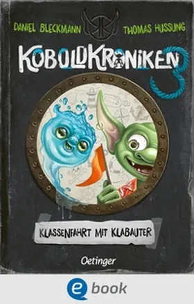 Bleckmann |  KoboldKroniken 3. Klassenfahrt mit Klabauter | eBook | Sack Fachmedien