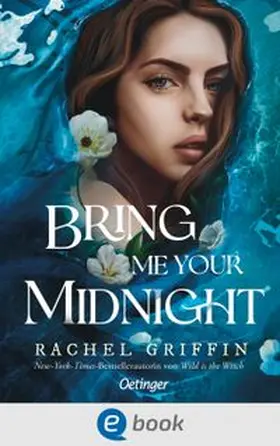 Griffin |  Bring Me Your Midnight | eBook | Sack Fachmedien