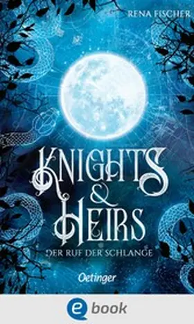 Fischer |  Knights & Heirs 1. Der Ruf der Schlange | eBook | Sack Fachmedien