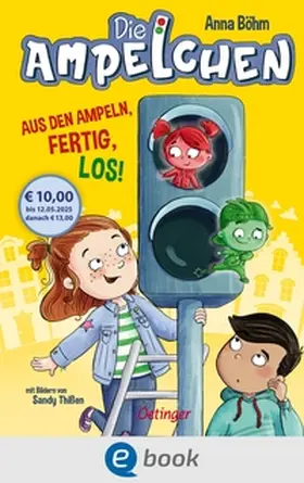 Böhm | Die Ampelchen 1. Aus den Ampeln, fertig, los! | E-Book | www.sack.de