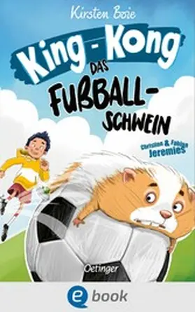Boie |  King-Kong, das Fußballschwein | eBook | Sack Fachmedien