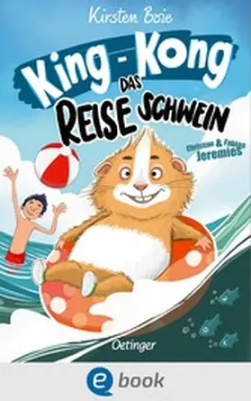 Boie / Jeremies |  King-Kong, das Reiseschwein | eBook | Sack Fachmedien