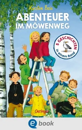 Boie |  Abenteuer im Möwenweg. 5 Geschichten in einem Band | eBook | Sack Fachmedien