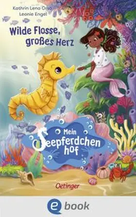 Orso |  Mein Seepferdchenhof 1. Wilde Flosse, großes Herz | eBook | Sack Fachmedien