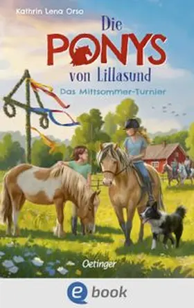 Orso | Die Ponys von Lillasund 4. Das Mittsommer-Turnier | E-Book | www.sack.de