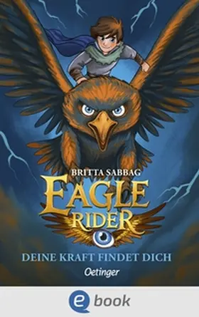 Sabbag |  Eagle Rider 1. Deine Kraft findet dich | eBook | Sack Fachmedien