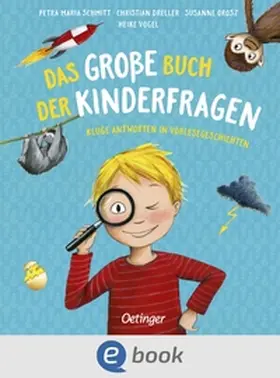 Schmitt / Dreller / Orosz |  Das große Buch der Kinderfragen | eBook | Sack Fachmedien